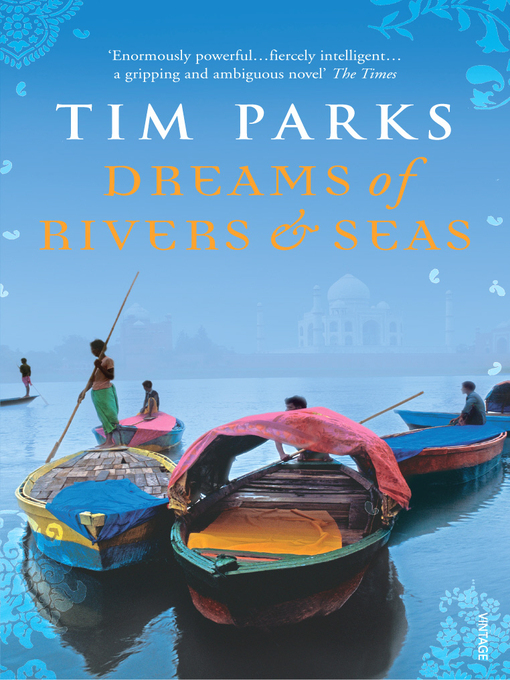 Title details for Dreams of Rivers and Seas by Tim Parks - Available